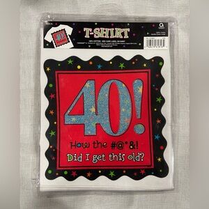 40th Birthday Funny T-shirt - Size XL